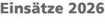 Einsätze 2026